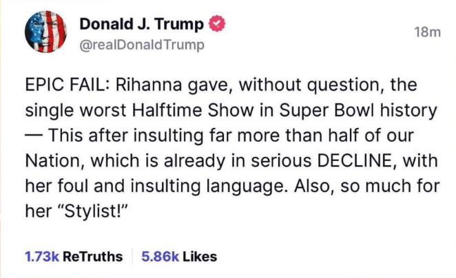 Trump Rips on Rihanna's Super Bowl Performance: 'Worst in History'